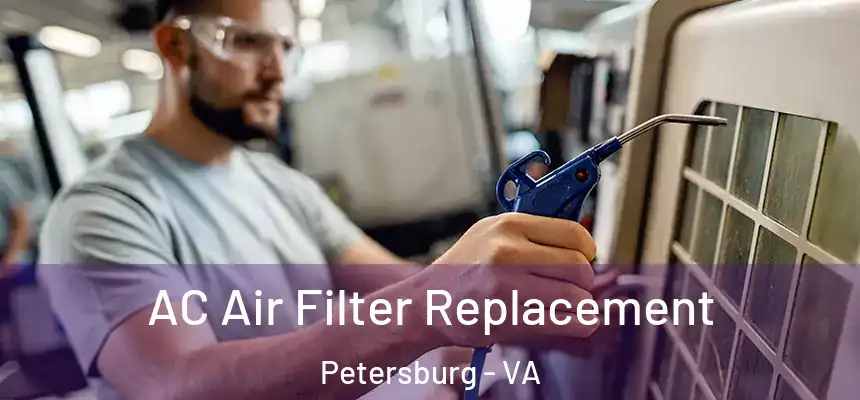  AC Air Filter Replacement Petersburg - VA