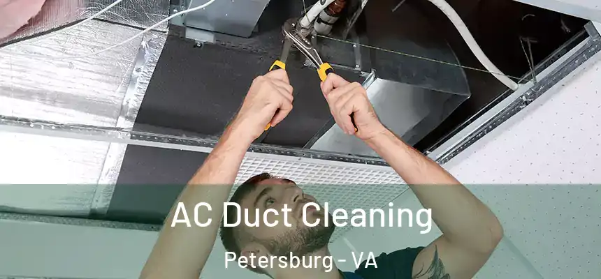  AC Duct Cleaning Petersburg - VA