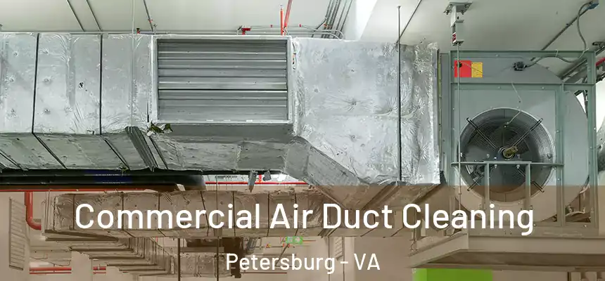Commercial Air Duct Cleaning Petersburg - VA