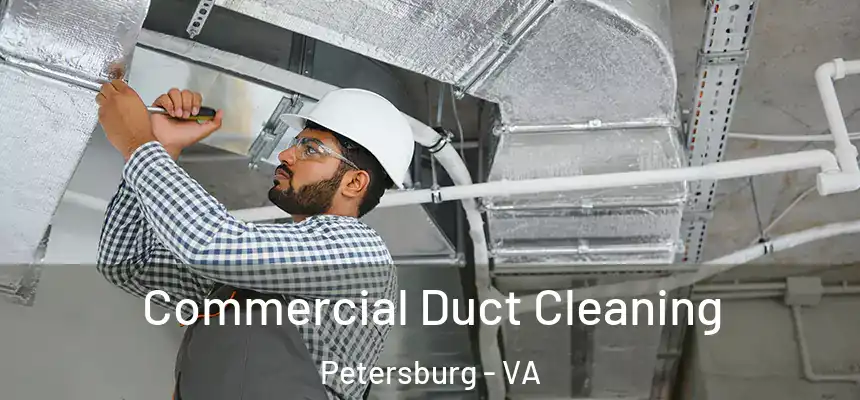 Commercial Duct Cleaning Petersburg - VA
