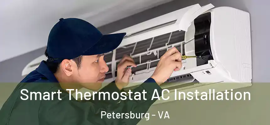  Smart Thermostat AC Installation Petersburg - VA